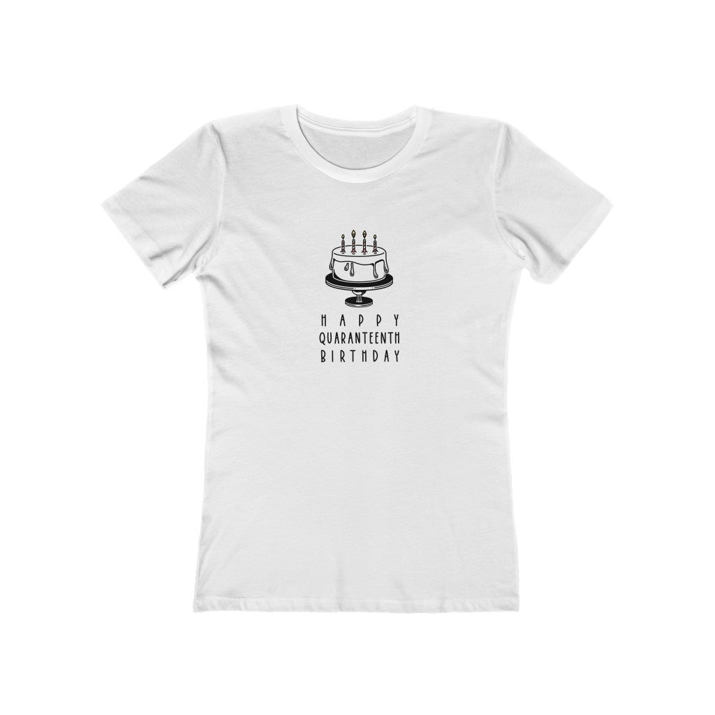 Women's Quaranteenth Birthday T-Shirt