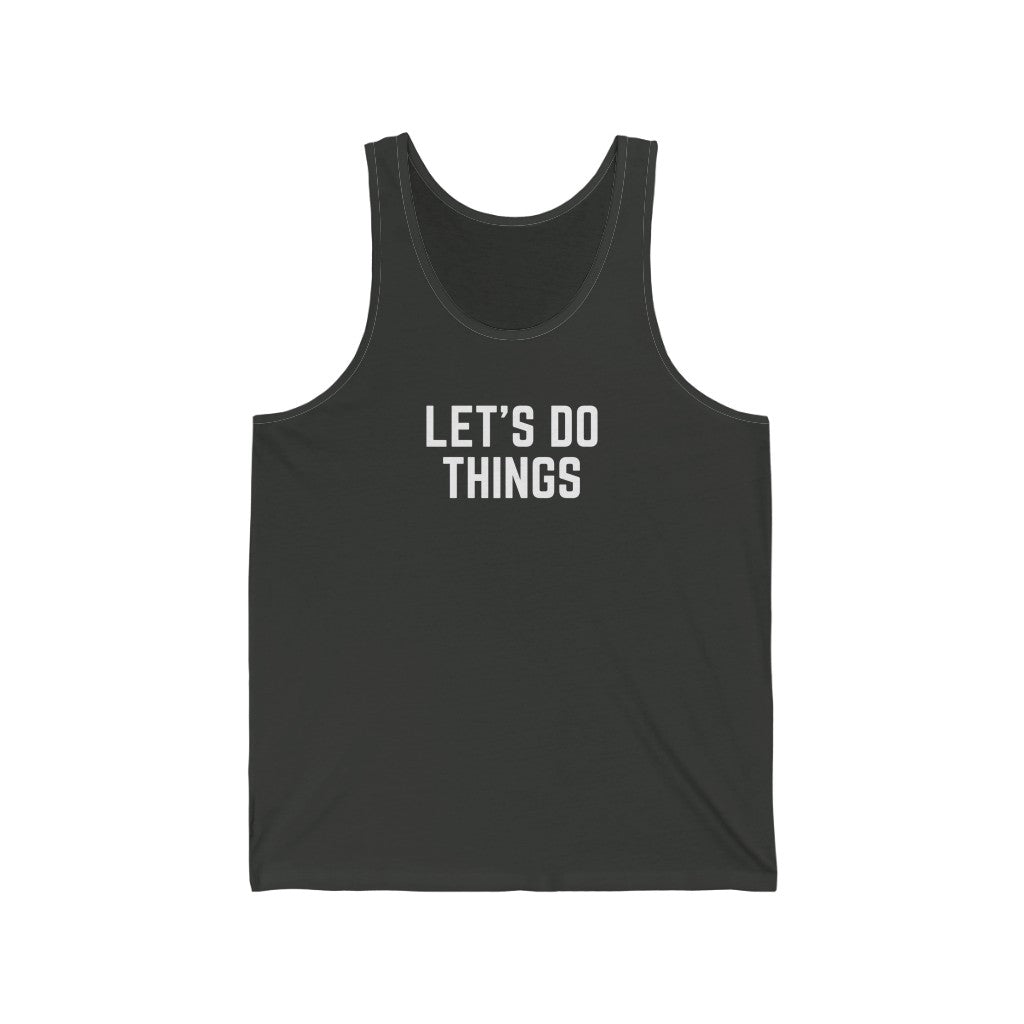 Let's Do Things Tank