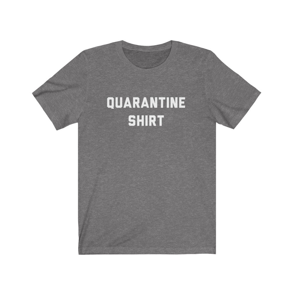 This is my Quarantine Shirt