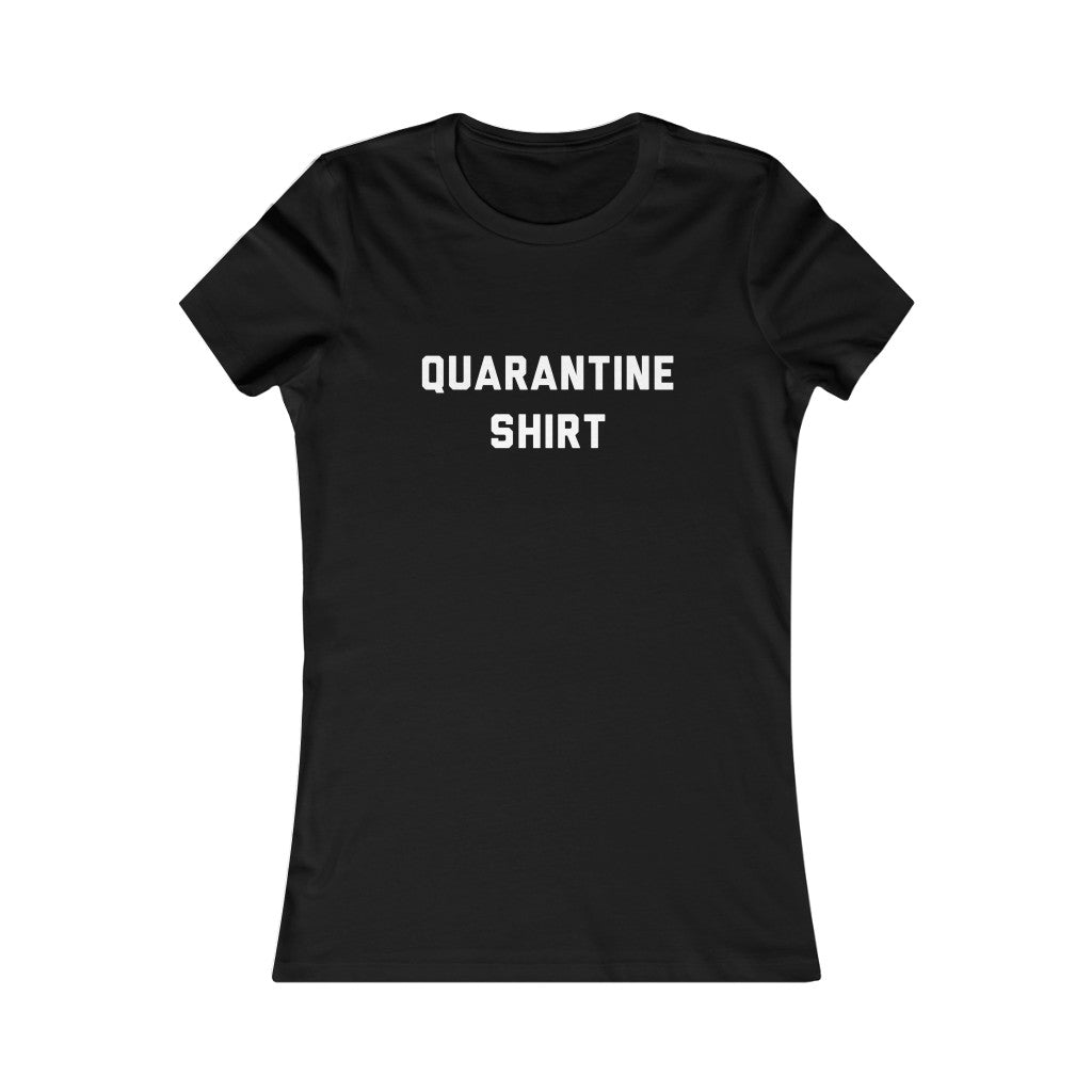 Women's This is my Quarantine Shirt